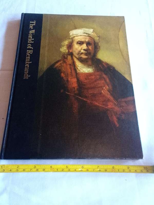The World Of Rembrandt 1606 - 1669 By Robert, Wallace And The Editors Of Time-Life Books