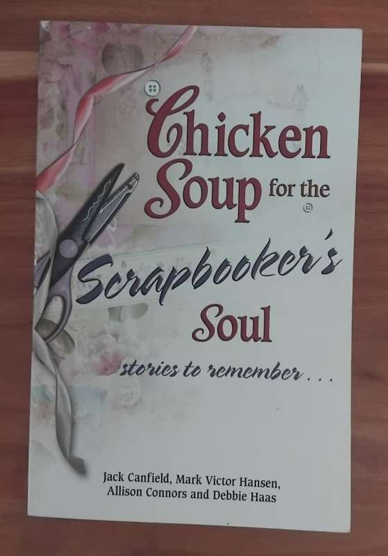 Chicken Soup for the Scrapbooker's soul