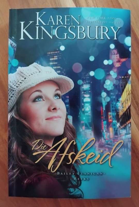 Die Afskeid - Bailey Flanigan-reeks - Karen Kingsbury