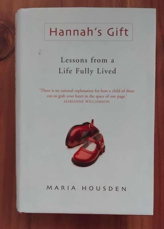 Hannah's Gift - Lessons from a life fully lived - Maria Housden