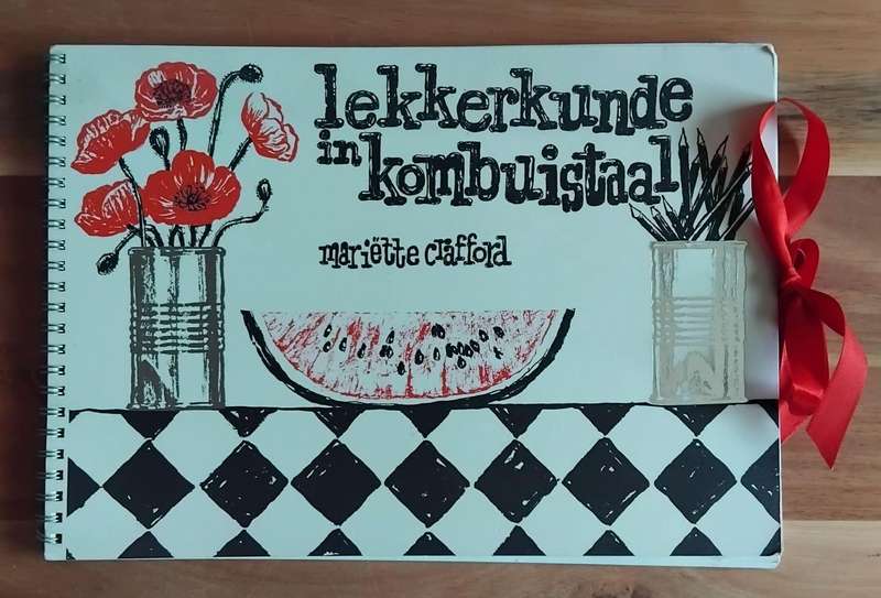Lekkerkunde in kombuistaal - Mariette Crafford