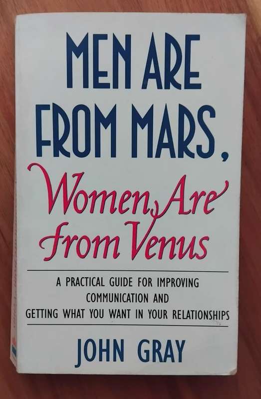 Men are from Mars, Women are from Venus - John Gray