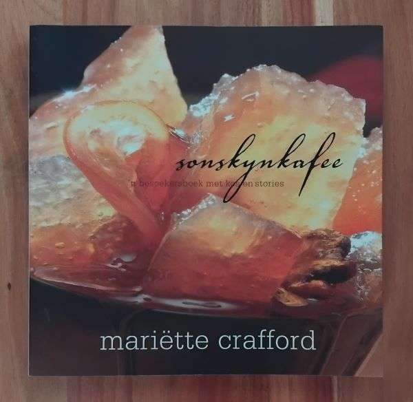 Sonskynkafee, 'n besoekersboek met kos en stories - Mariette Crafford