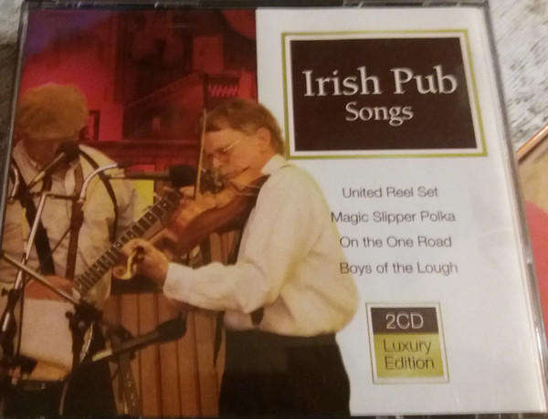The Kings River Band, Paddy Noonan And His Band - Irish Pub Songs (CD Double)