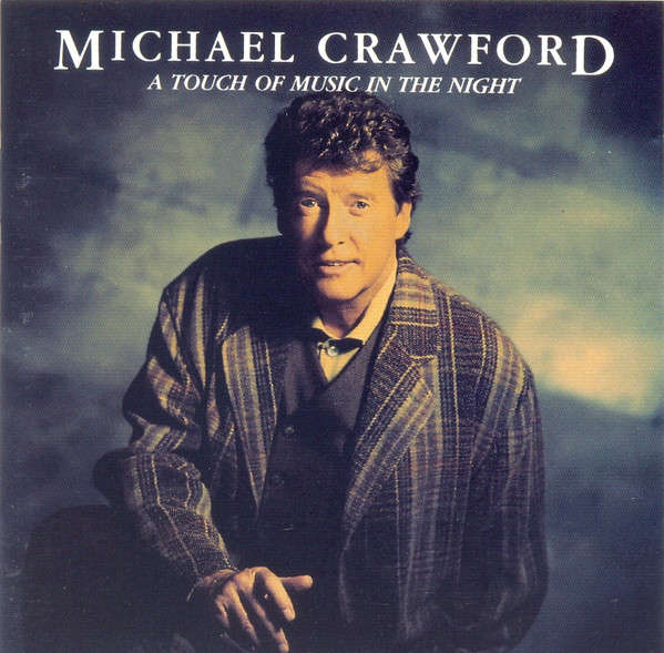 Michael Crawford - A Touch Of Music In The Night (CD)