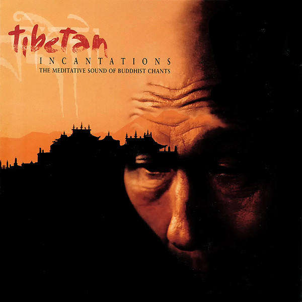 Various - Tibetan Incantations (The Meditative Sound Of Buddhist Chants) (CD)