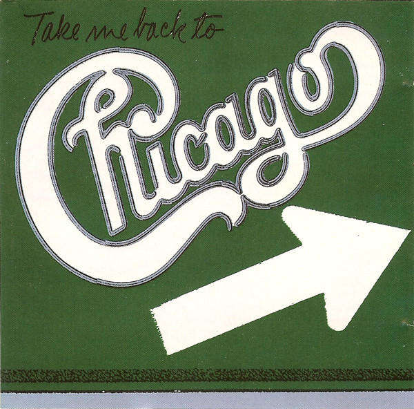 Chicago - Take Me Back To Chicago (CD)