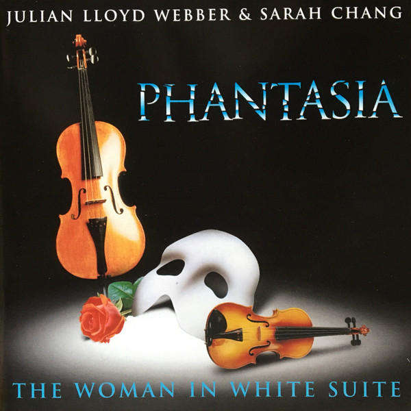 Andrew Lloyd Webber & Julian Lloyd Webber, Sarah Chang - Phantasia & The Woman In White Suite (CD)