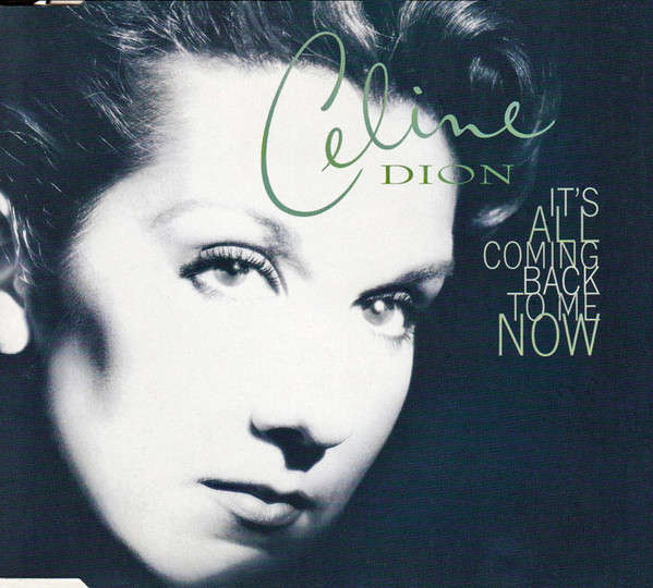 Céline Dion - It's All Coming Back To Me Now (Maxi CD Single)