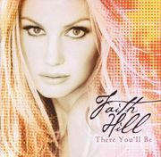 Faith Hill - There You'll Be (CD)