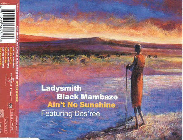 Ladysmith Black Mambazo Featuring Des'ree - Ain't No Sunshine (CD Single)