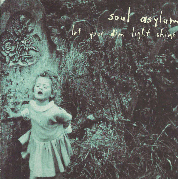 Soul Asylum - Let Your Dim Light Shine (CD)
