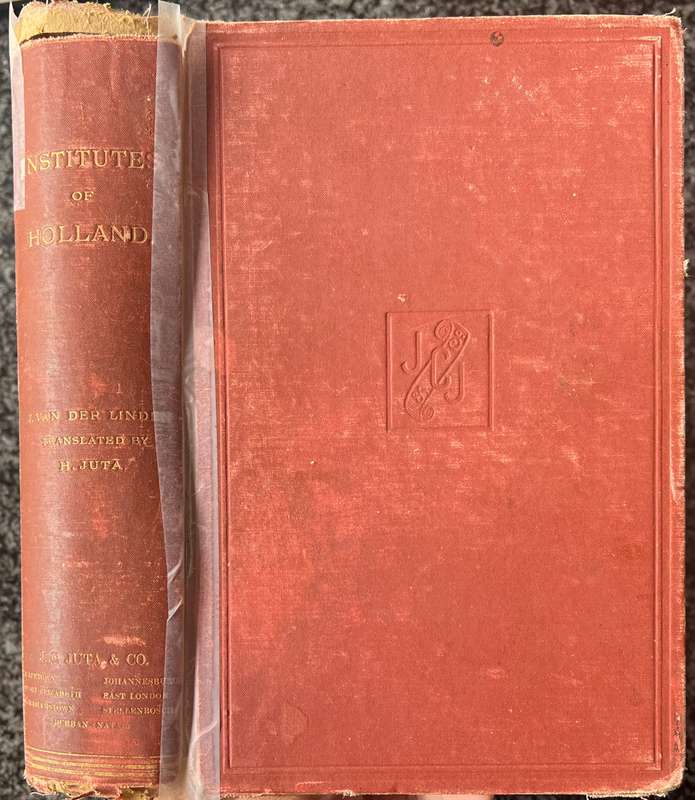 Institutes of Holland or Manual of Law, Practice and Mercantile Law by Joannes van der Linden