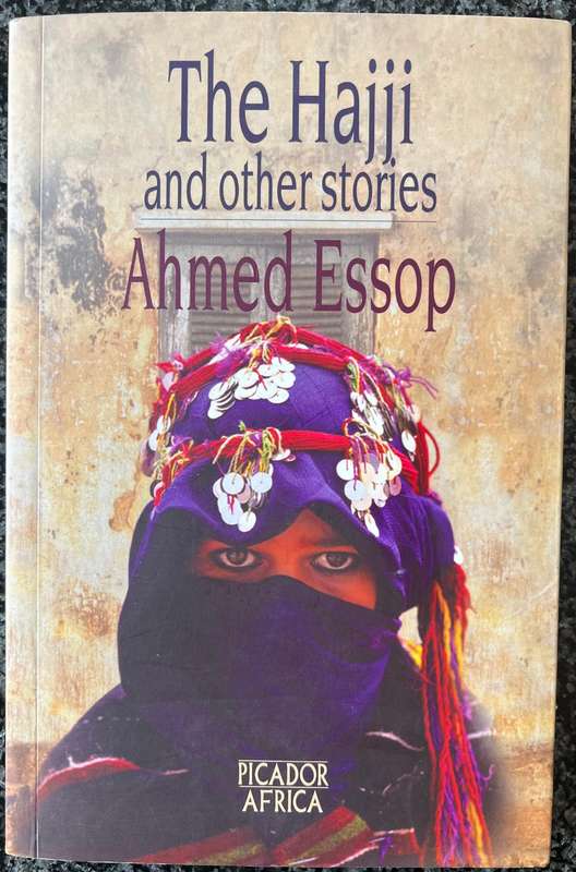 Signed! The Hajji and Other Stories by Ahmed Essop