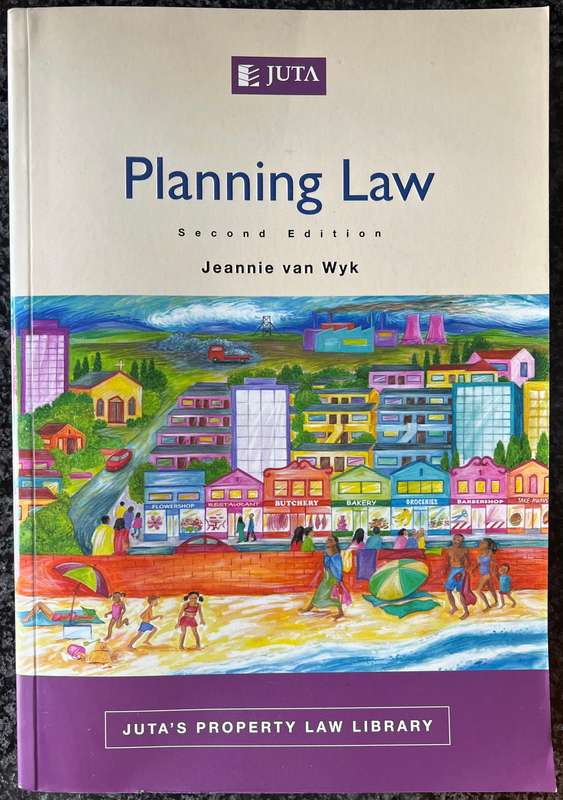 Planning Law by Jeannie van Wyk,  2nd Edition