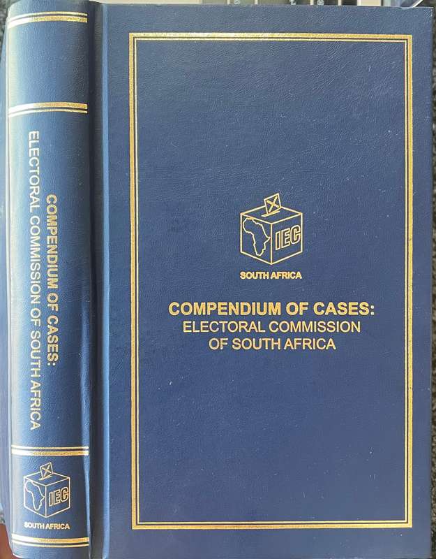 IEC SOUTH AFRICA Compendium of Cases: Electoral Commission of South Africa