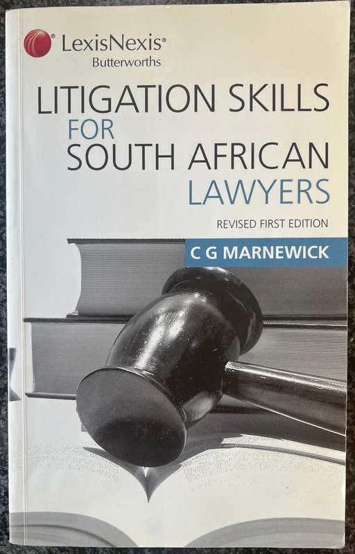 Litigation Skills for South African Lawyers by C G Marnewick, Revised First Edition