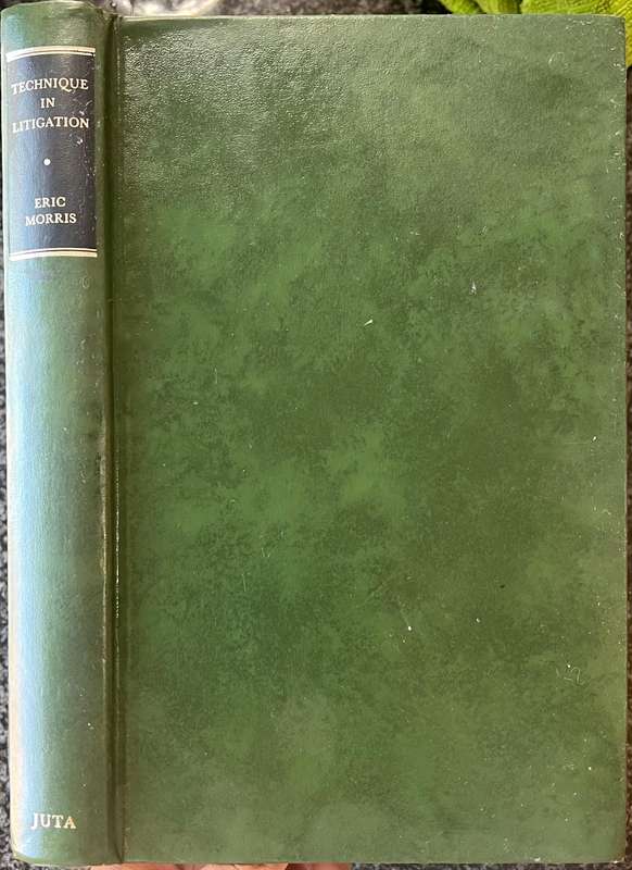 Technique in Litigation by Eric Morris, First Edition
