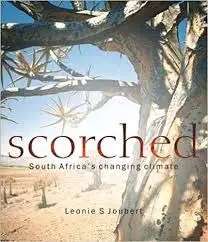 Scorched South Africa`s Changing climate by Leonie S. Jourbet
