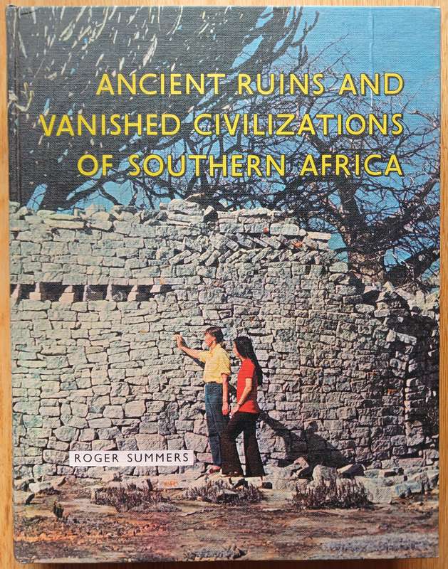 Ancient ruins and vanished civilizations of Southern Africa by Roger Summers
