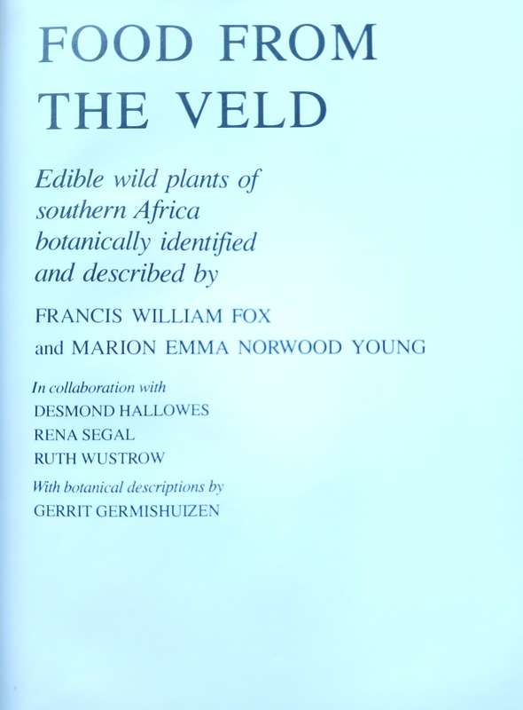 Food from the Veld - Edible wild plants of Southern Africa