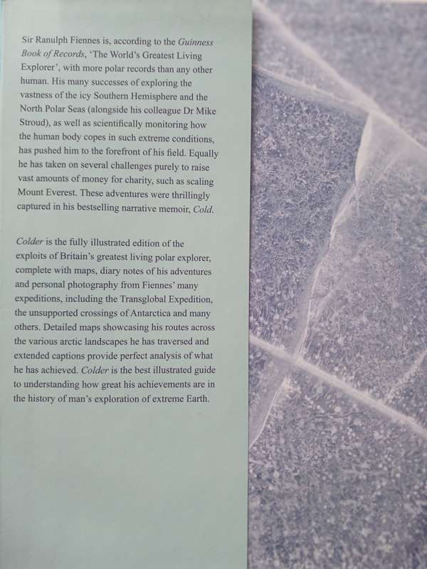 Colder - The illustrated story of Britain's greatest Polar explorer by Ranulph Fiennes