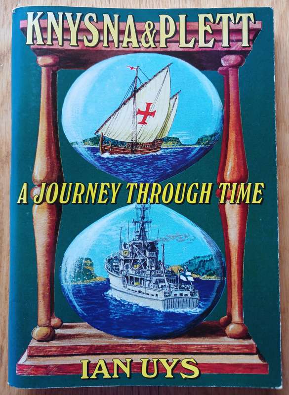 Knysna & Plett - A Journey through Time