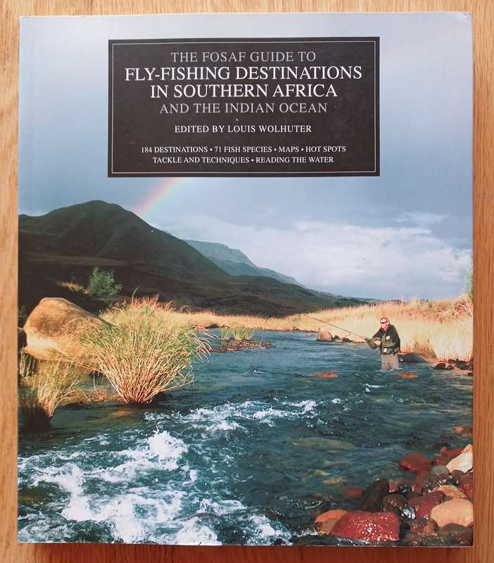 The FOSAF Guide to Fly-fishing Destinations in Southern Africa and the Indian Ocean