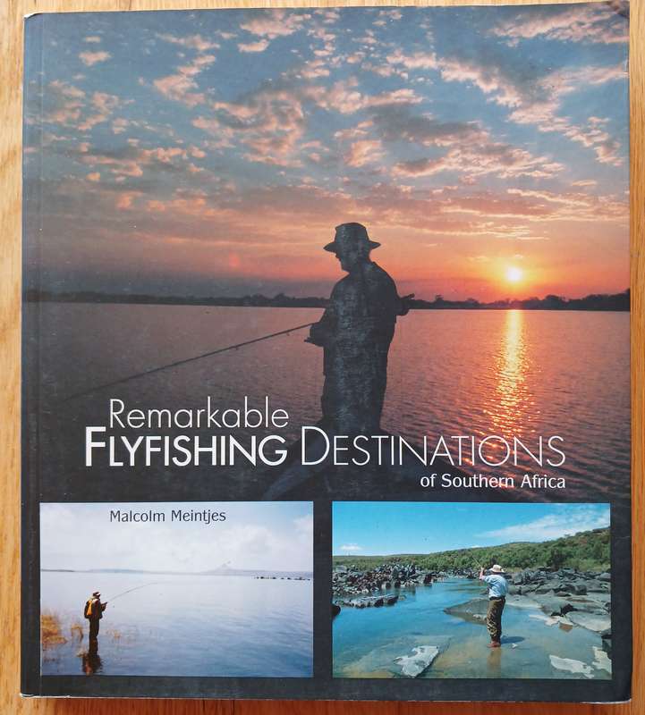 Remarkable Fishing Destinations of Southern Africa by Malcolm Meintjies