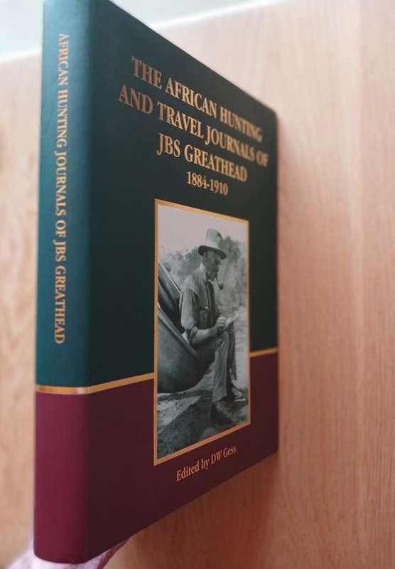 The African Hunting and Travel Journals of JBS Greathead 1883-1910