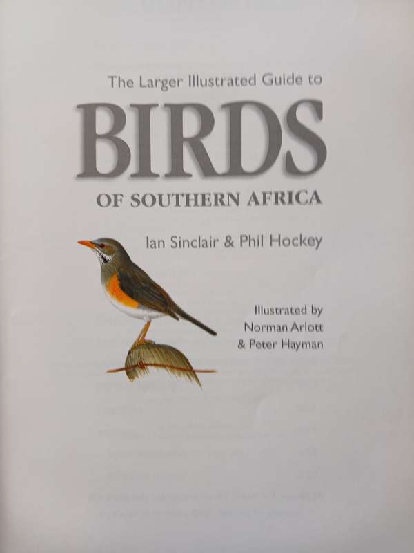 The Larger Illustrated Guide to Birds of Southern Africa by Ian Sinclair & Phil Hockey
