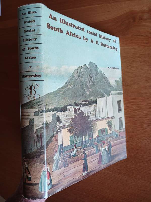 An illustrated social history of South Africa by A.F. Hattersley