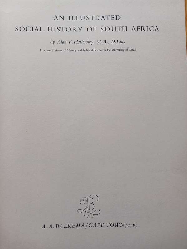 An illustrated social history of South Africa by A.F. Hattersley