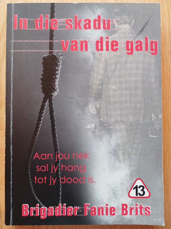 In die Skadu van die Galg deur Brigadier Fanie Brits