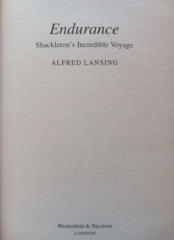 Endurance - The true story of Shackleton's incredible voyage to the Antatarctic by Alfred Lansing