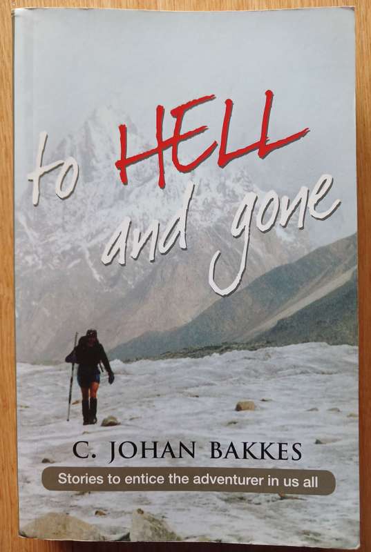 To Hell and Gone by C. Johan Bakkes