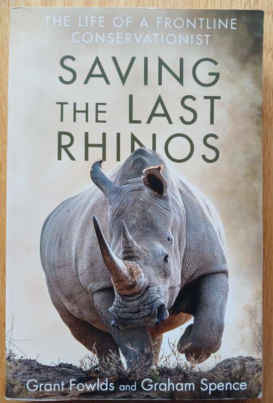 Saving the Last Rhinos - The life of a frontline conservationist