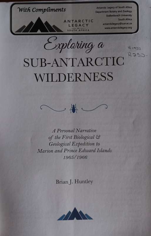 Exploring a Sub-Antarctic Wilderness by Brian J. Huntley