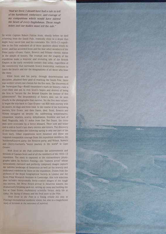 With Scott to the Pole: The Terra Nova Expedition 1910-1913. The Photographs of Herbert Ponting