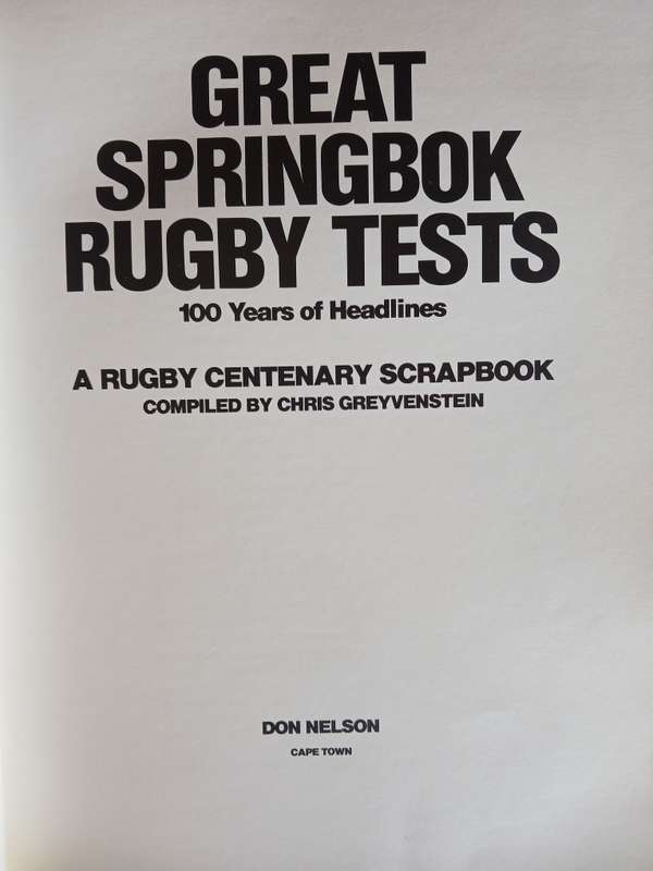 Great Springbok Rugby Tests - 100 Years of Headlines