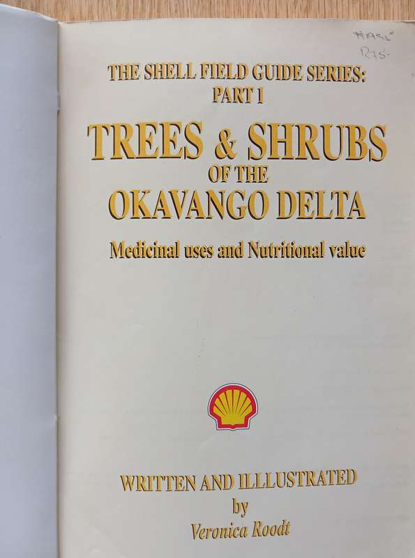 Trees & Shrubs of the Okavango Delta - Medicinal uses and Nutritional Value