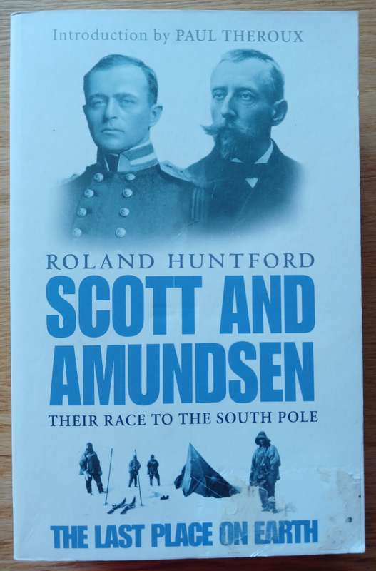 Scott and Amundsen - Their Race to the South Pole