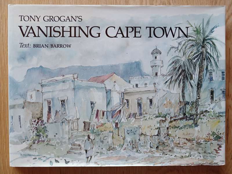 Tony Grogan's Vanishing Cape Town