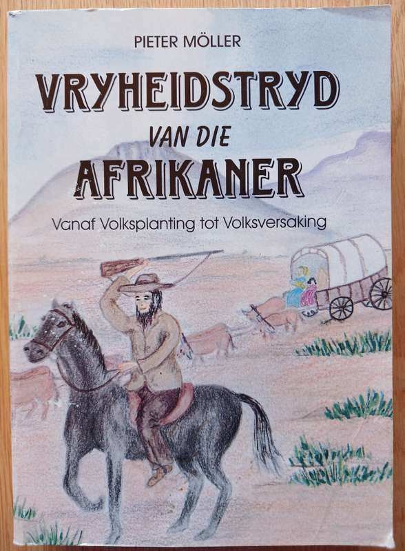 Vryheidstryd van die Afrikaner - Vanaf Volksplanting tot Volksversaking (SIGNED BY AUTHOR)