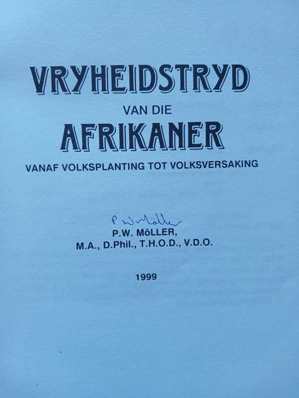 Vryheidstryd van die Afrikaner - Vanaf Volksplanting tot Volksversaking (SIGNED BY AUTHOR)