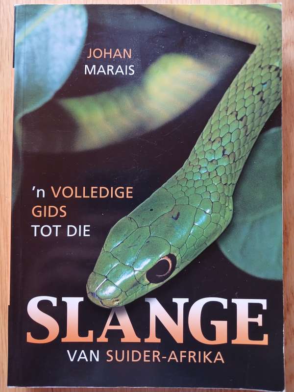 'n Volledige Gids tot die Slange van Suider-Afrika *SIGNED BY AUTHOR*