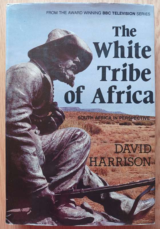 The White Tribe of Africa - South Africa in Perspective