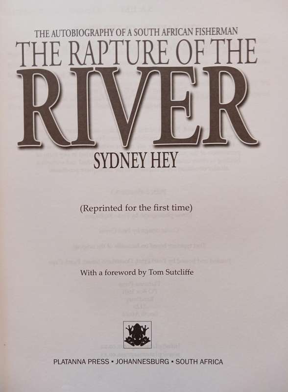 The Rapture of the River - The Autobiography of a South African Fisherman by Sydney Hay