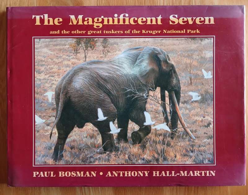 The Magnificent Seven and other great tuskers of the Kruger National Park