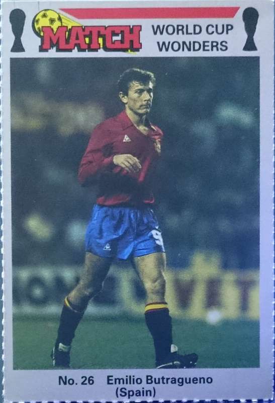 No. 26 Emilio Butragueno (Spain) Match World Cup Wonders Trading Card